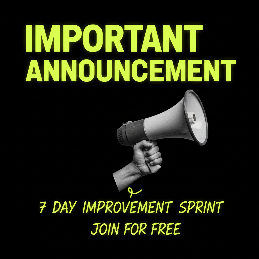 7 Day Improvement Sprint